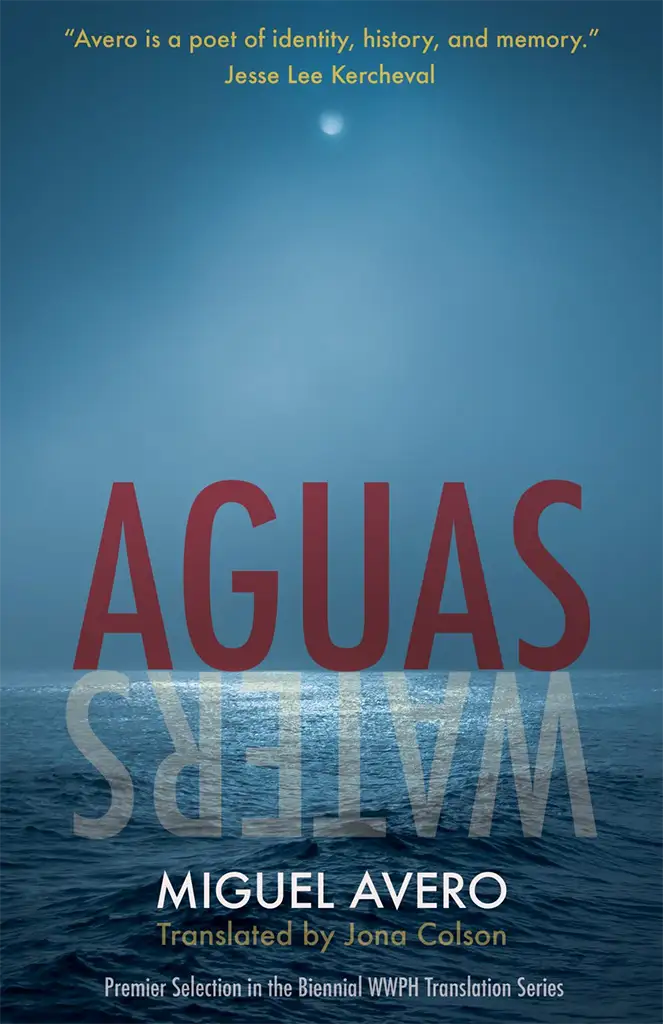 Miguel Avero’s Aguas/Waters translated from the Spanish by Jona Colson
